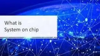 What is system on chip (SoC)?