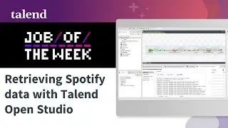 Retrieving Spotify data with Talend Open Studio - Talend Job #1