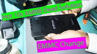 Infinix Hot 10s X689B Dead Solution EMMC Change Guide।।Shaboz