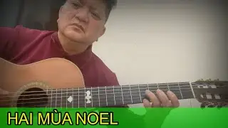 Hai mùa Noël [Đài Phương Trang (Arr. : Thank for the Music)]_tập ghi- ta: linh vumanh.