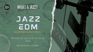 Jazz x EDM. What A Jazzy! 🎶 #Jazz #EDM #JazzEDM #ElectronicMusic #DanceJazz
