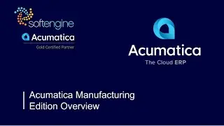 Acumatica Manufacturing Edition Product Tour