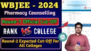 B.Pharm Round-2 Expected Cut-Off / Round-1 Official Cut-Off #pharmacycounselling #wbjee2024 #bpharma
