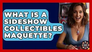 What Is A Sideshow Collectibles Maquette? - Collectible Dolls and Toys