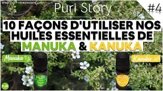 Puri Story #4 - 10 Façons d'utiliser nos Huiles Essentielles de Manuka & Kanuka