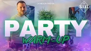 PARTY WARM-UP | LA MEJOR PREVIA