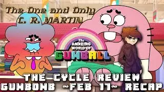 GumBomb ~ Feb. 17 Recap (Third Wave) ~ The Cycle Review