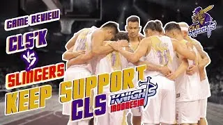 CLS Knights VS Slingers 2017 | Keep Support CLS Indonesia