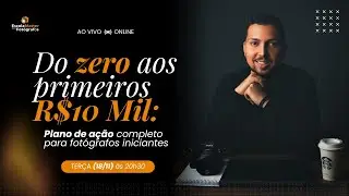 COMO FATURAR 10K POR MES COM FOTOGRAFIA + EXERCICIO PARA FOTOGRAFOS