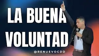 La Buena Voluntad | Pastor Santiago Zuleta M | #LaBuenaVoluntad