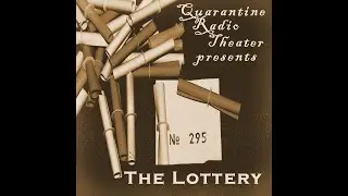Quarantine Radio Theater presents The Lottery
