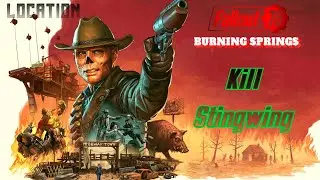 Fallout 76 | Burning Springs | Kill a Stingwing | Location |