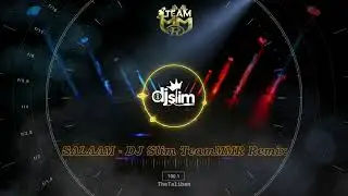 Salaam - DJ Slim TeamMMR Remix