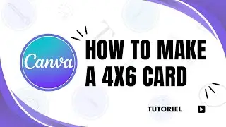 How to make a 4x6 card in Canva