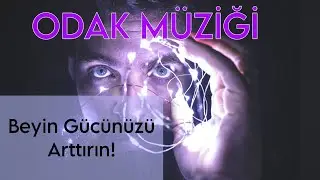 Beyin G&uuml;c&uuml;n&uuml; Artırın, Odak M&uuml;ziği, Kaygıyı Azaltın / Binoral Vuruşlar