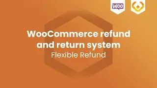 Complete WooCommerce refund and return system (with a free plugin)