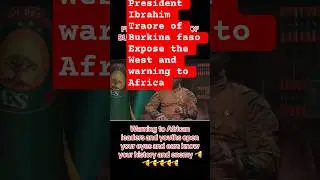 President Ibrahim Traore Burkina faso President Exposes The West : #ibrahimtraor&eacute; #africa #youth