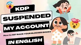 My Amazon KDP Account Was Suspended: How to GET BACK YOUR BLOCKED BOOKS