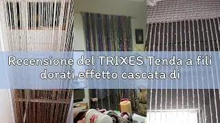 Recensione del TRIXES Tenda a fili dorati effetto cascata di rugiada dorata, divisorio porta e panne