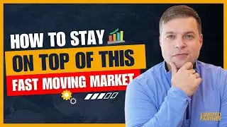 How to Stay On Top of This Fast Moving Markets