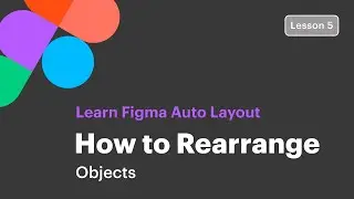 Figma Autolayout Rearrange Objects