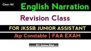 English Narration | Revision Class 01 | For JKSSB Junior Assistant | JKP Constable | FAA Exam