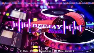 Dj RiaN - Insomnia Superbomb ( Ktl Masa Bounce )