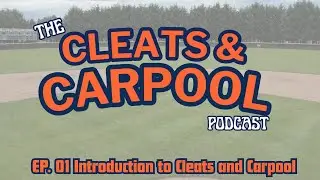 Introduction to Cleats and Carpool - A Youth Baseball Podcast