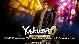 Yakuza 0 Director's Cut 100% Platinum Trophy Guide Part 42 Completing Chapter 6 Story!