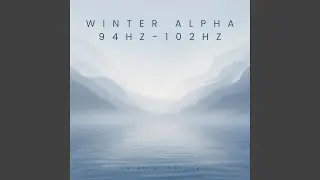 Winter Alpha 94Hz-102Hz