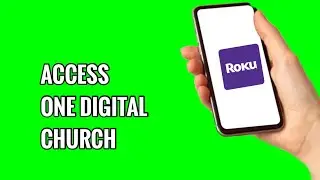 Как получить доступ к One Digital Church на ROKU TV