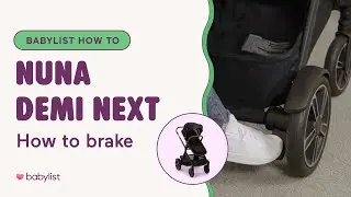 Nuna Demi Next Stroller | How to Lock & Unlock the Brake Pedal