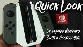 Quick Look - Nintendo Switch 3D Printed Accessories