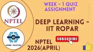 Deep Learning - IIT Ropar - NPTEL 2026(April)|| WEEK 1 ASSIGNMENT SOLUTION | | SWAYAM 2026(April)