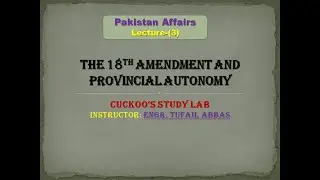 The 18th Amendment, 7th NFC Award and the Provincial Autonomy | CSS 2021 | Pak Affairs