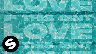 Jack Wins x 220Kid - If This Isn't Love (feat. Caitlyn Scarlett) [Jay Robinson Remix]