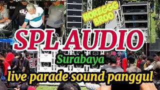 SPL AUDIO SURABAYA HOREGG LIVE PARADE SOUND PANGGUL