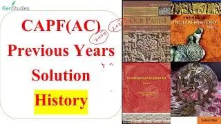 CAPF(AC) 2024 Solution of History Previous Years from 2023 to 2011 all years n