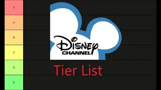 The Disney Channel Tier List