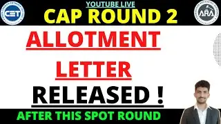 Engineering CAP ROUND 2  ALLOTMENT LETTER | SPOT ROUND Dates