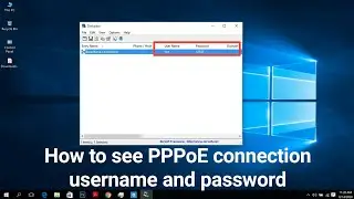 How to find PPPoE / Dialup Connection username and password | Windows 10/8.1/8/7 | Pro Tutorials BD