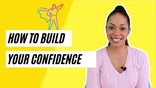 How To Build Self Confidence (If you are a student or graduate)