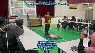 First Aid & CPR Training for Sungai Dingin Estate & Mill Workers