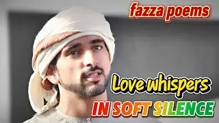 Love whispers in soft silence||fazza poems today||fazza poetry||romantic vibes
