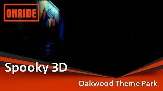 Oakwood Theme Park - Spooky 3D Onride