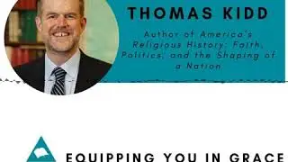 Thomas Kidd- America&rsquo;s Religious History: Faith, Politics, and the Shaping of a Nation