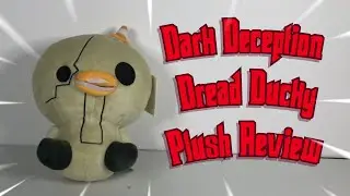 (Dark Deception) Dread Ducky Plush Review!!!