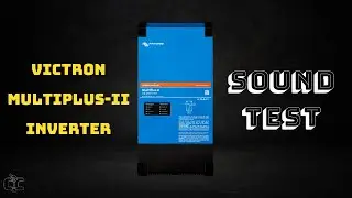 What Does a Victron MultiPlus-II Sound Like? 👂 Victron Inverter Sound Test