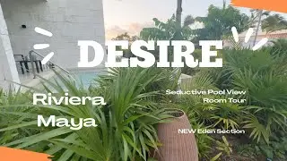 Desire Riviera Maya- Eden Room Tour Seductive Pool View Jacuzzi Suite