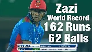Hazratullah Zazai 162 Runs of 62 Balls | World Record | Full Innings Highlights